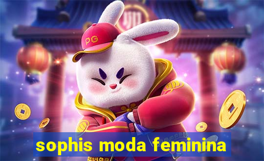 sophis moda feminina